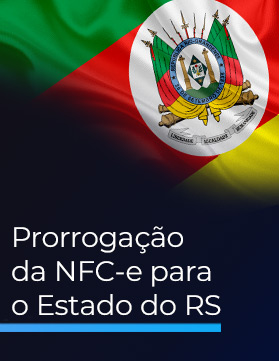 Estado do RS prorroga para 2020 a implantação da NFC-e